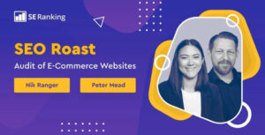 SEO Roast - Audit of E-Commerce Websites with SE Ranking